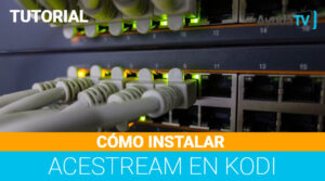 Cómo instalar Acestream en Kodi